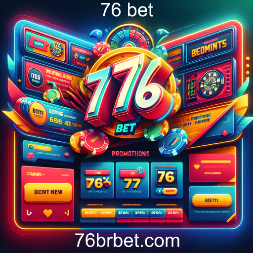 Aproveite as Promoções Imperdíveis da 76 Bet